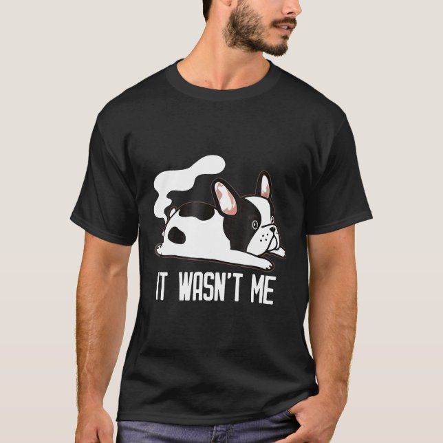 T-shirt Français Bulldog Graphic Farting Frenchie Il Était (Devant)