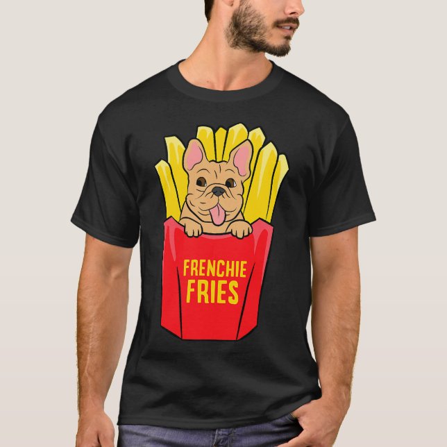 T-shirt Français cool Bulldog Frenchie Fries (Devant)