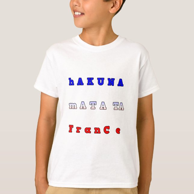 T-shirt France HAKUNA MATATA BLEU BLANC ROUGE UNITÉ COULEU (Devant)