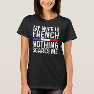 T-shirt France Mariée Ma Femme Est Française Rien Ne Me Fa
