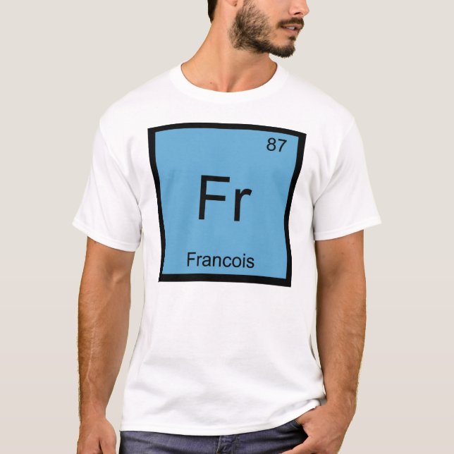 T-shirt François Nom Chimie Élément Tableau Périodique (Devant)