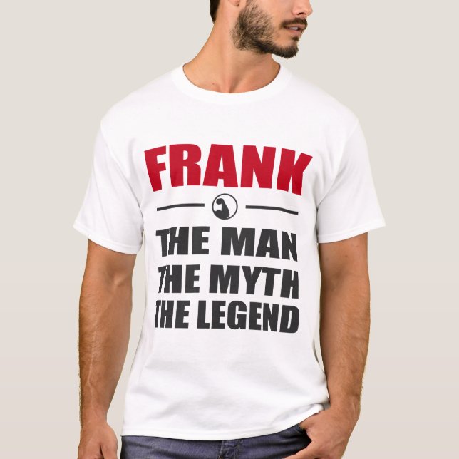 T-SHIRT FRANK L'HOMME LE MYTHE LA LÉGENDE (Devant)