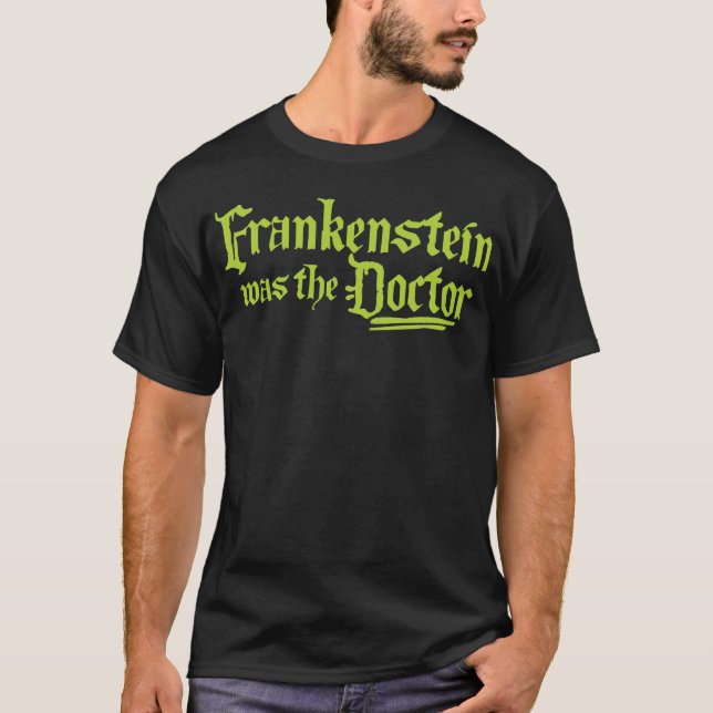 T-shirt Frankenstein Était Le Docteur (Devant)