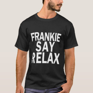 T-shirt Frankie Say Relax