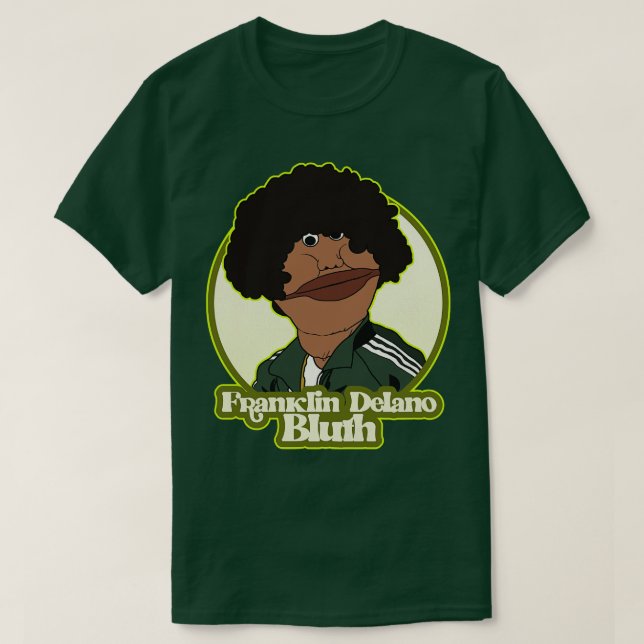 T-shirt Franklin Delano Bluth (Design devant)