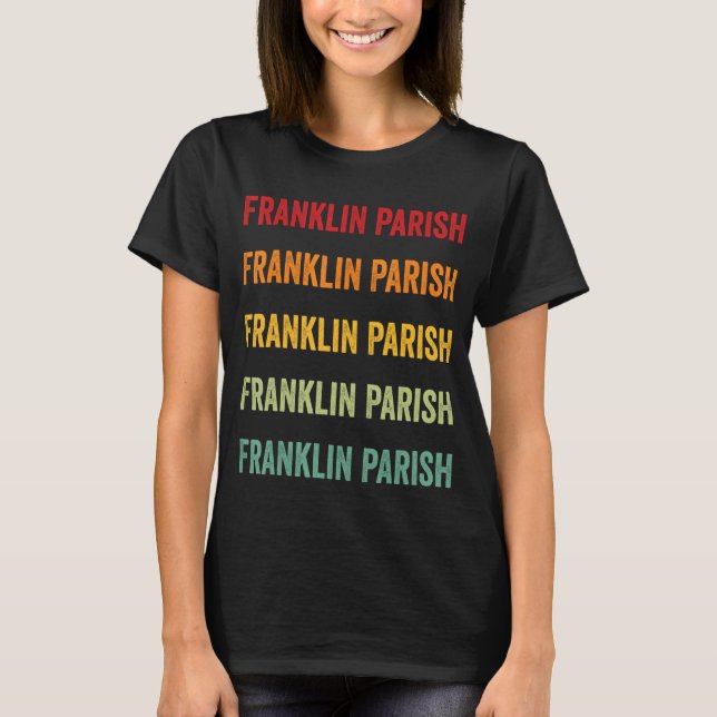 T-shirt Franklin Parish Comté Louisiane Rainbow Text Desi (Devant)