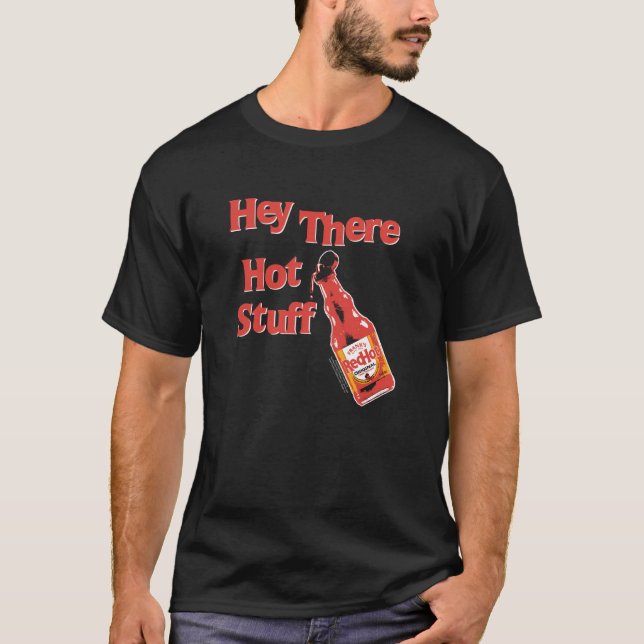 T-shirt Frank's RedHot Hey There Hot Stuff Hot Sauce Funny (Devant)