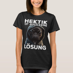T-shirt Französische Bulldogge Spruch I Hektik ist auch ke