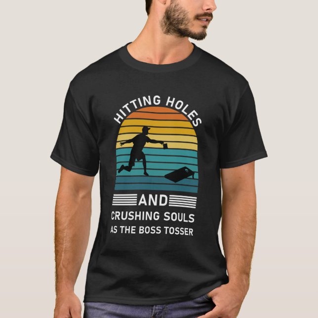T-shirt Frapper des trous et écraser des âmes - Cornhole (Devant)