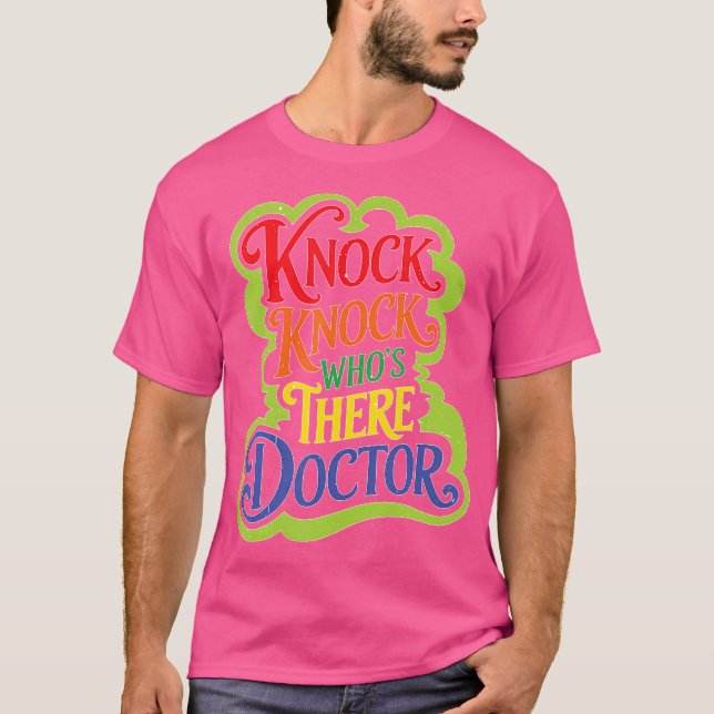 T-shirt Frapper Qui Est Là Docteur _ — (Devant)