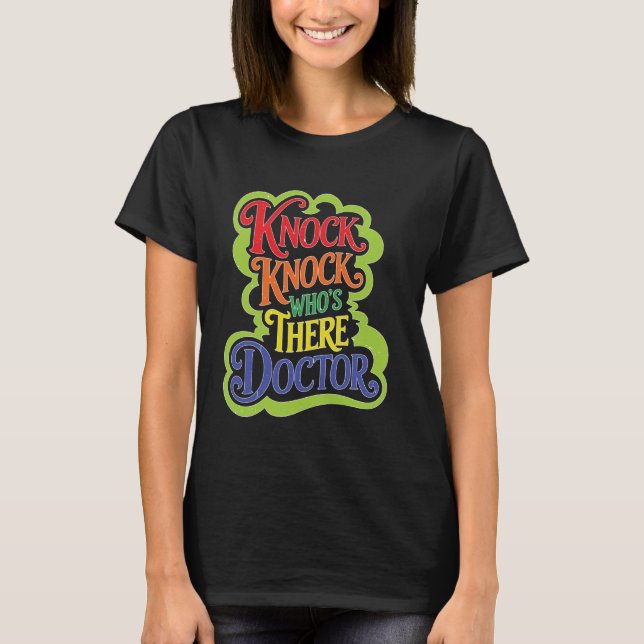 T-shirt Frapper Qui est là Docteur _ (Devant)