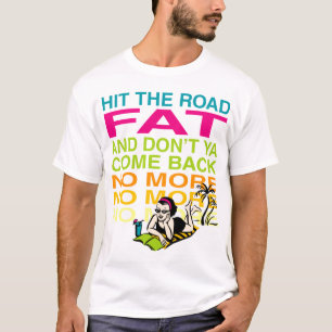 T-shirt Frappez la graisse de route !