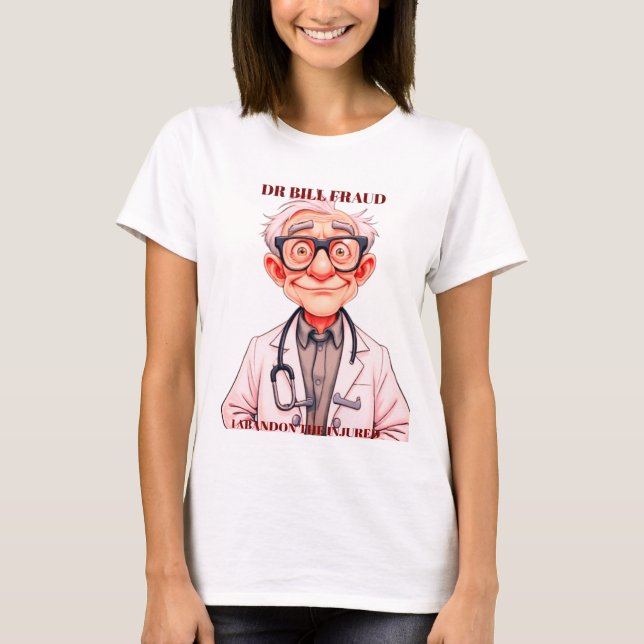 T-SHIRT FRAUDE DR BILL (Devant)