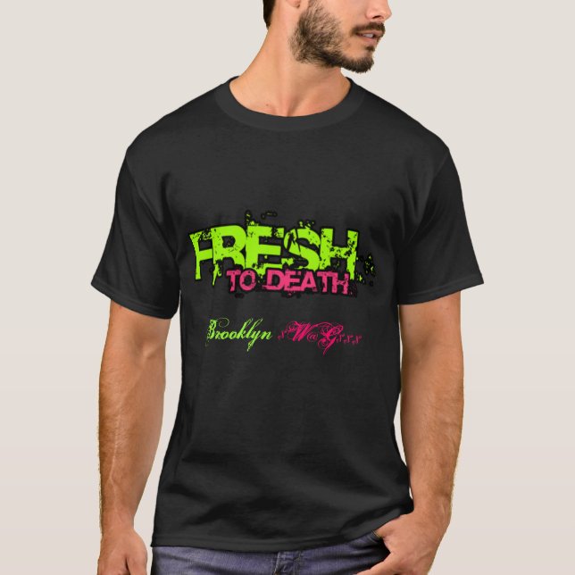 T-shirt Fre$h à la mort (Devant)