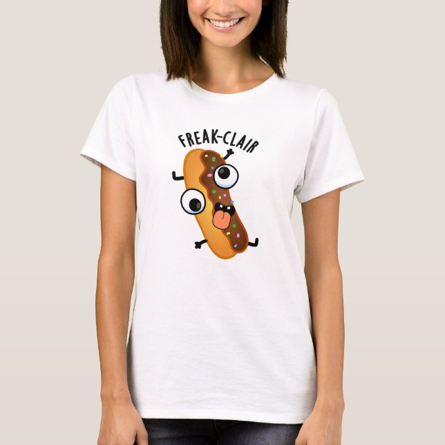 T-shirt Freak-clair Funny Eclair Pun (Devant)