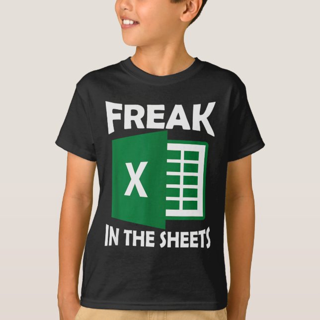 T-shirt Freak In The Sheets, Accountant Funny Spreadsheet  (Devant)