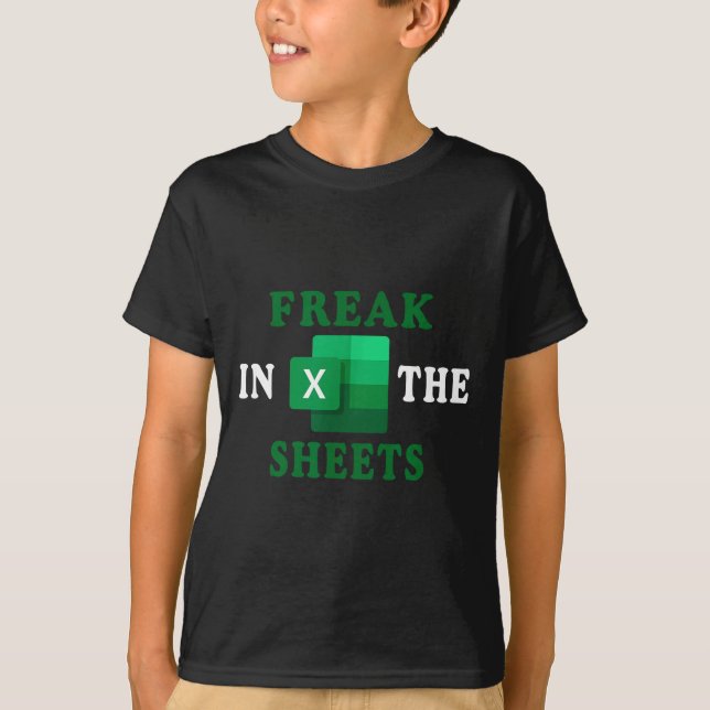 T-shirt Freak In The Sheets, Accountant Funny Spreadsheet  (Devant)