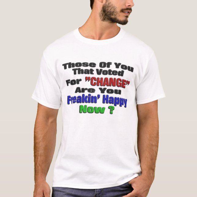 T-shirt Freakin heureux maintenant (Devant)