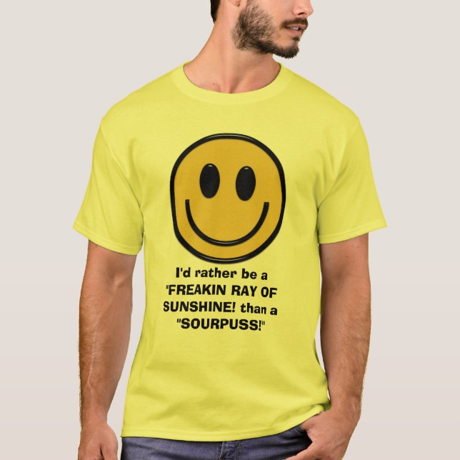 T-shirt "FREAKIN RAY OF SUNSHINE" (Devant)