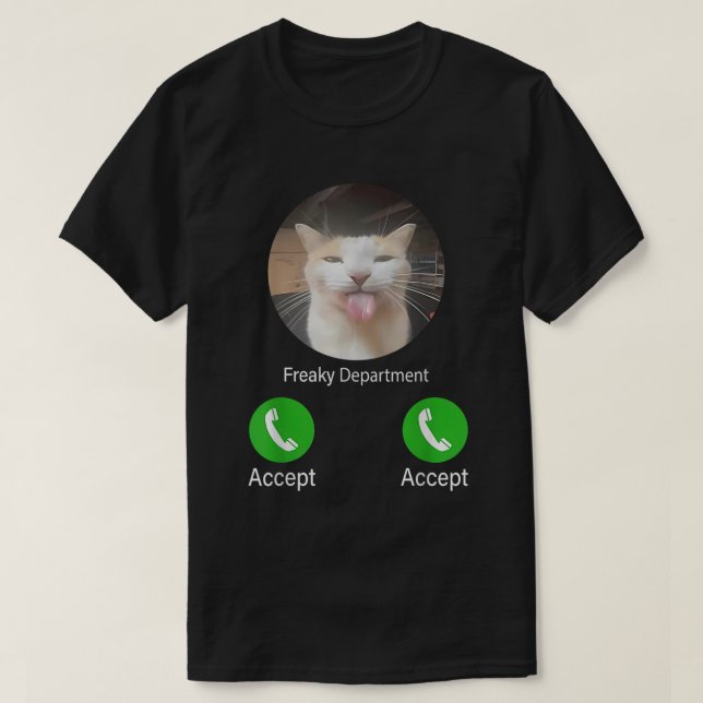 T-shirt Freaky Département Chat Mème Drôle Call Accepter C (Design devant)