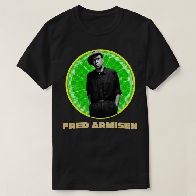 T-shirt fred armisen (Design devant)