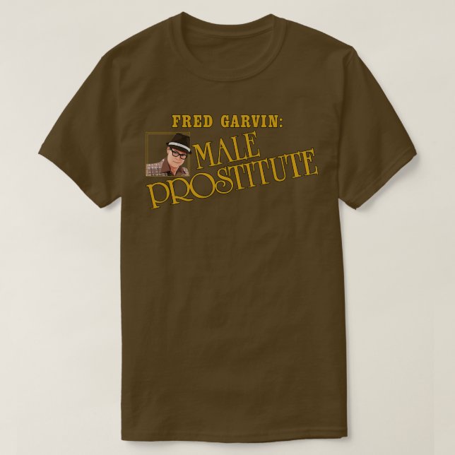 T-shirt Fred Garvin Male Prostitute 1 (Design devant)