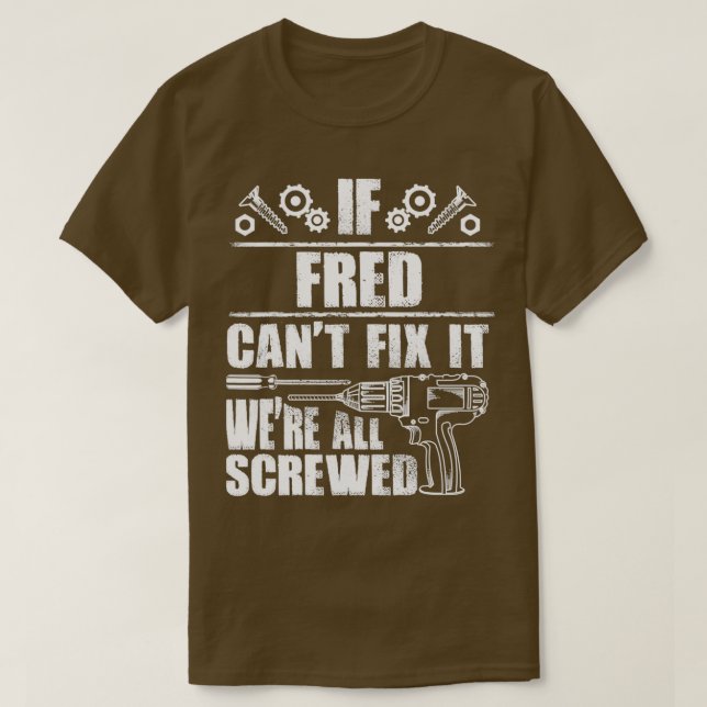 T-shirt FRED Nom Cadeau Réparez ça drôle Anniversaire Pers (Design devant)