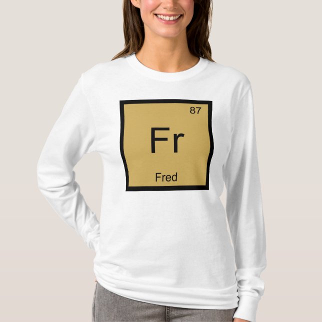 T-shirt Fred Nom Élément Chimique Tableau Périodique (Devant)