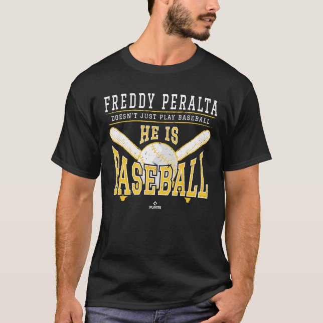 T-shirt Freddy Peralta ne se contente pas de jouer au base (Devant)