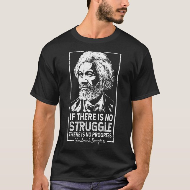 T-shirt Frederick Douglas No Strggle Progress Black Histo (Devant)