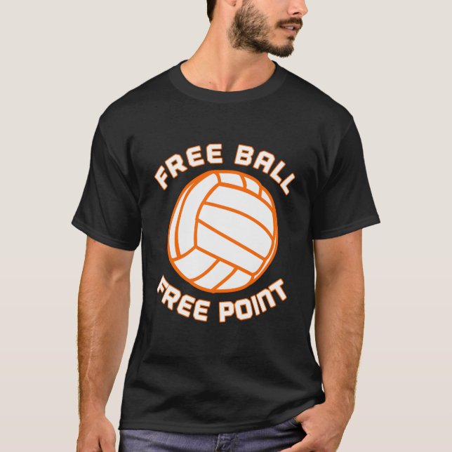 T-shirt Free Ball Free Point Volleball Player Team Sports (Devant)