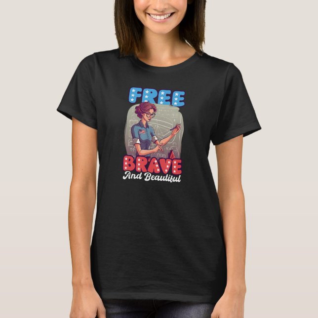 T-shirt Free Brave Beautiful 4th Of July Math Teacher (Devant)