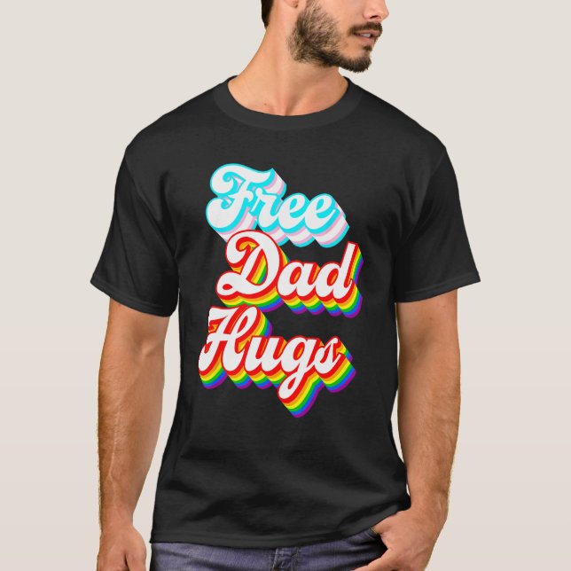 T-shirt Free Dad Hugs  LGBTQ+ Trans Rainbow Pride (Devant)