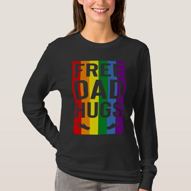 T-shirt Free Dad Hugs Pride Support LGBTQ Gay Rights Proud (Devant)