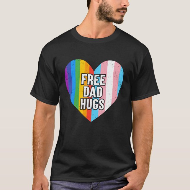 T-shirt Free Dad Hugs Rainbow Heart Lgbt Pride Month (Devant)