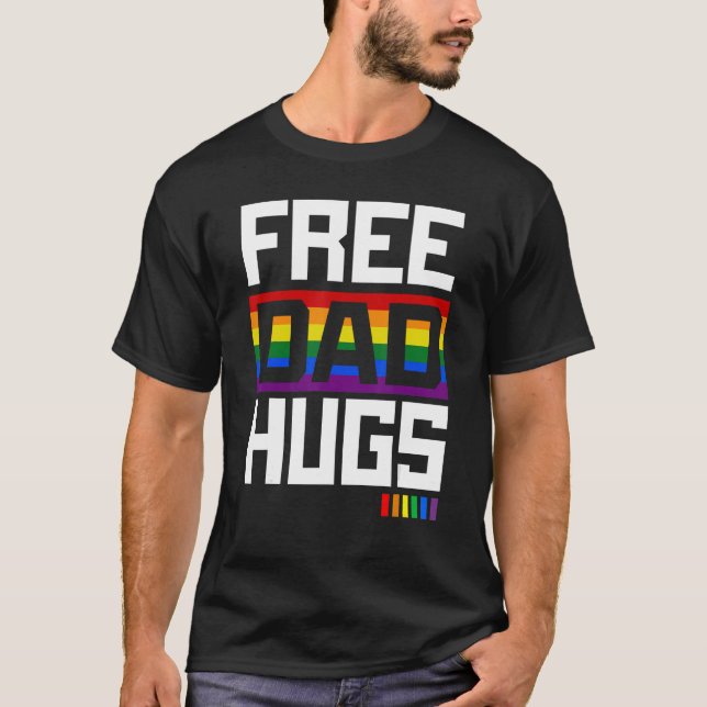 T-shirt Free Dad Hugs Rainbow LGBT Pride Fathers Day 2023 (Devant)