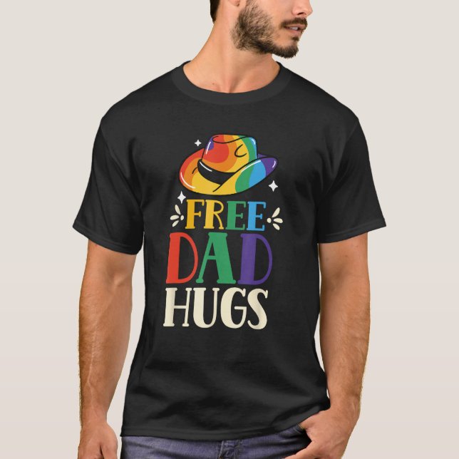 T-shirt Free Dad Hugs Rainbow Pride Lgbtq Gay Proud Father (Devant)