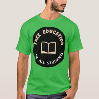 T-shirt Free Education Free College