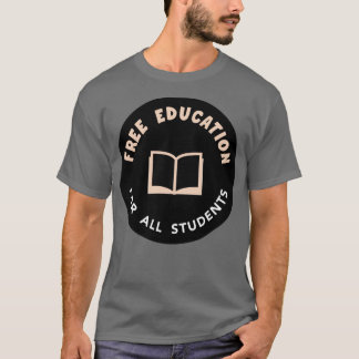 T-shirt Free Education Free College