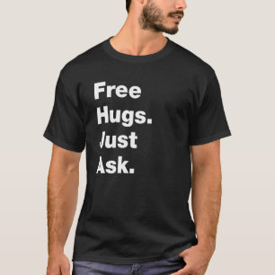 T-shirt Free Hugs Posez Juste Sarcastic Joke Famille 1