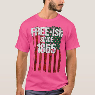T-shirt Free-ish depuis 1865 Jour Drapeau Jour Black Prid