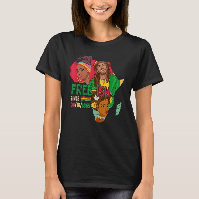 T-shirt Free-ish Since 06-19-1865 Three Afro Proud Black H (Devant)