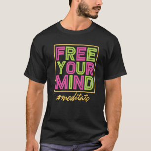 T-shirt Free Mind Méditer Yogi Méditation Exercice Yoga M