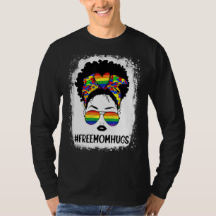 T-shirt Free Mom Hugs Bleached Messy Bun Lgbt Pride Rainbo