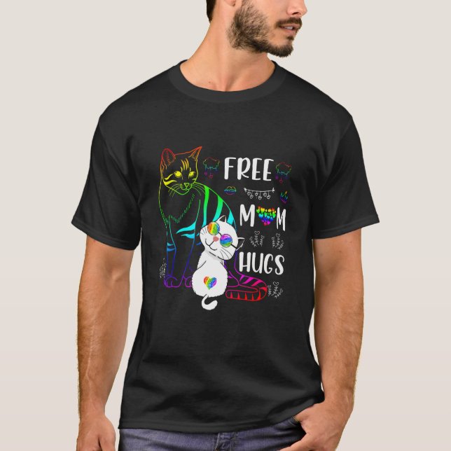 T-shirt Free Mom Hugs Cat Rainbow Pride LGBT Gay Lesbian T (Devant)