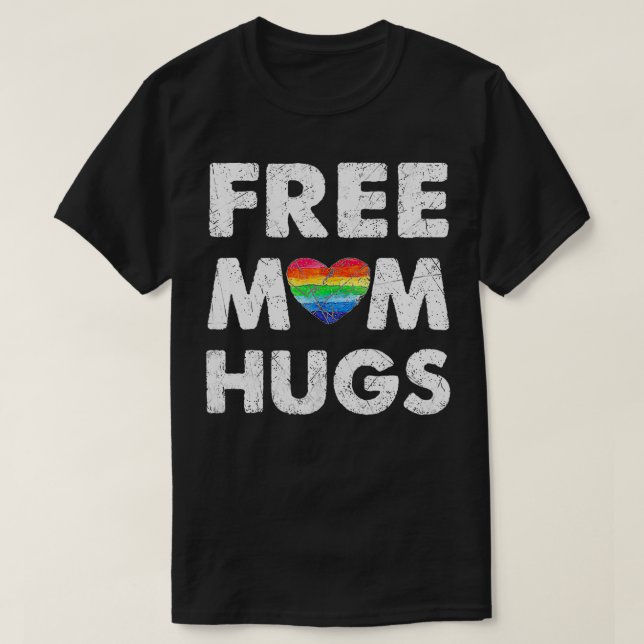 T-shirt Free Mom Hugs , Free Mom Hugs Inclusive Pride LGBT (Design devant)