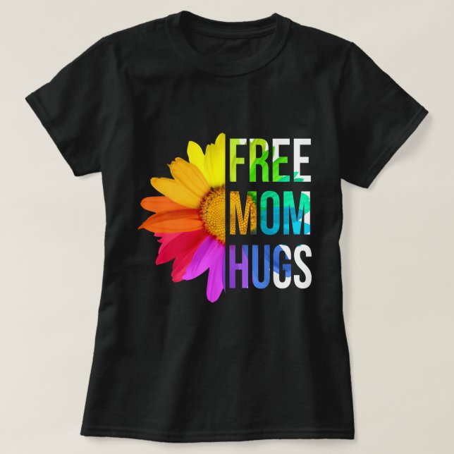 T-shirt Free Mom Hugs Gay pride LGBT Daisy (Design devant)