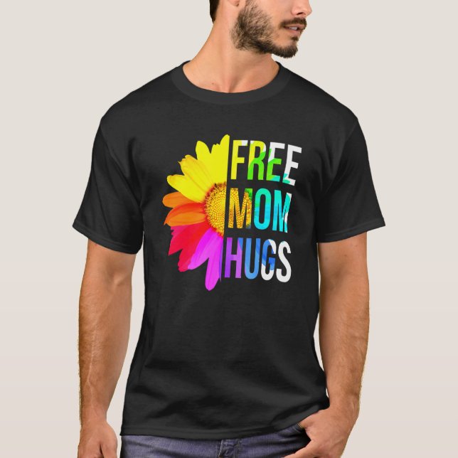 T-shirt Free Mom Hugs Gay Pride Lgbt Daisy Rainbow Flower  (Devant)