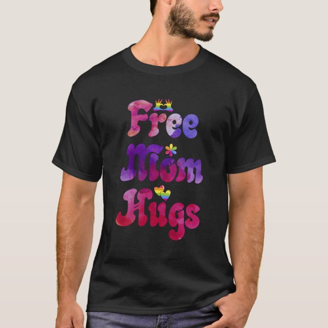 T-shirt Free Mom Hugs Gay Support Lgbtq Pride Rainbow Tran (Devant)