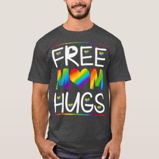 T-shirt Free Mom Hugs Heart Mom Rainbow LGBT Pride Mois 